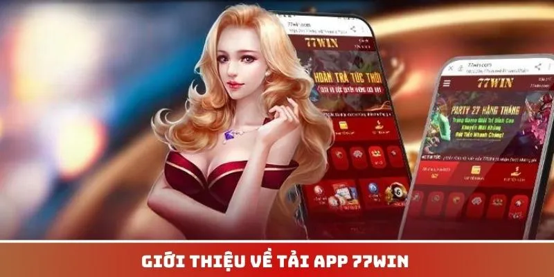 Sơ lược về app 77win là gì