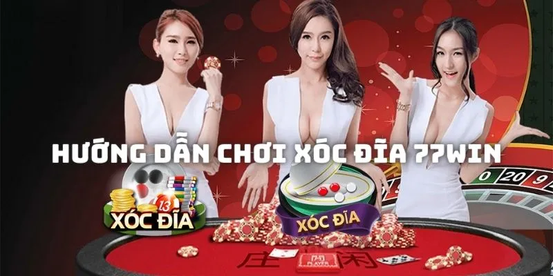 Cách chơi xóc đĩa online 77win đơn giản nhất